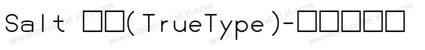 Salt 常规(TrueType)字体转换